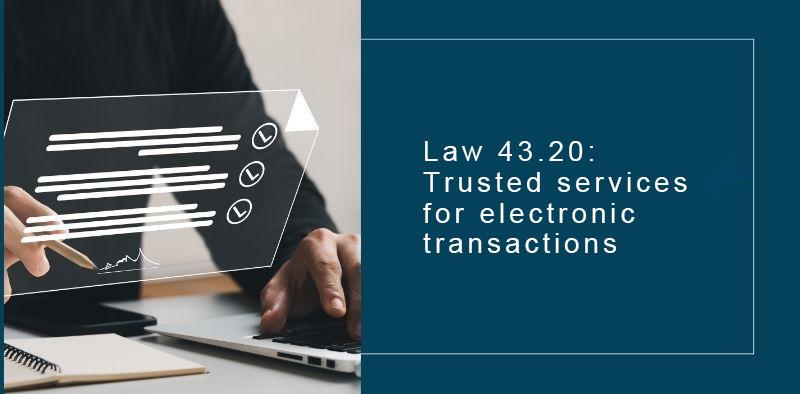 Loi 43.20 : service de confiance pour les transaction électroniques FR